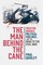 The Man Behind the Cane