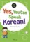 Yes, You Can Speak Korean! Book 1