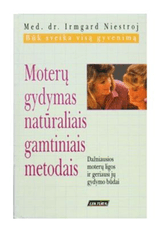 Moterų gydymas natūraliais gamtiniais metodais