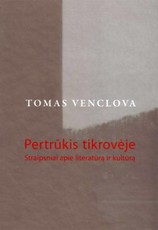 Pertrūkis tikrovėje. Straipsniai apie literatūrą ir kultūrą