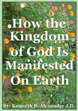 How the Kingdom of God Is Manifested On the Earth