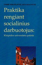 Praktika rengiant socialinius darbuotojus: Klaipėdos universiteto patirtis