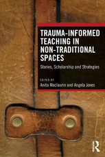 Trauma-Informed Teaching in Non-Traditional Spaces