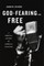God-Fearing and Free