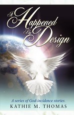 It Happened By Design