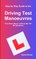 Step by Step Guide to the Driving Test Manoeuvres Plus Extra Bonus of Show Me Tell Me Questions