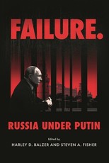 Failure. Russia Under Putin