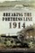 Breaking the Fortress Line 1914