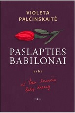 Paslapties babilonai arba Aš tau siunčiu labų dienų