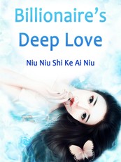 Billionaire's Deep Love