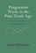 Pragmatist Truth in the Post-Truth Age