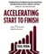 Accelerating Start to Finish