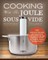 Cooking With The JOULE Sous Vide Immersion Circulator (Ed 2)