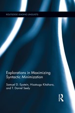 Epstein, S: Explorations in Maximizing Syntactic Minimizatio