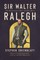 Sir Walter Ralegh