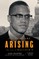 The Dead Are Arising: The Life of Malcolm X