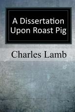 A Dissertation upon Roast Pig