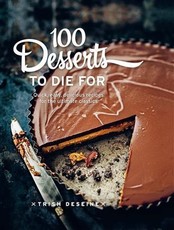100 Desserts to Die For