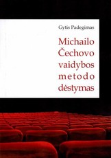 Michailo Čechovo vaidybos metodo dėstymas