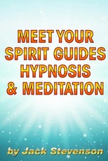 Meet Your Spirit Guides Hypnosis & Meditation