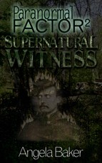 Paranormal Factor II. Supernatural Witness