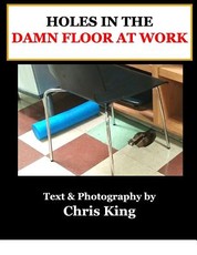 Holes in the Damn Floor at Work