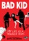Bad Kid (a Graphic Memoir)