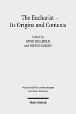The Eucharist - Its Origins and Contexts