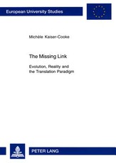 The Missing Link; Evolution, Reality and the Translation Paradigm