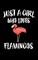Just A Girl Who Loves Flamingos