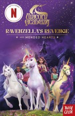 Unicorn Academy: Ravenzella's Revenge and Mended Hearts