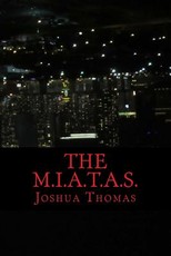 The M.I.A.T.A.S.
