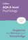 AQA A-level Psychology Organise and Retrieve Your Knowledge