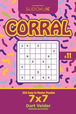 Sudoku Corral - 200 Easy to Master Puzzles 7x7 (Volume 11)