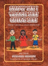 Show Me! Teach Me! Guide Me!