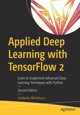 Applied Deep Learning with Tensorflow 2