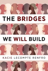 The Bridges We Will Build