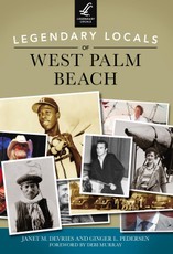 Legendary Locals of West Palm Beach