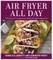 Air Fryer All Day