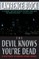 The Devil Knows You're Dead