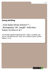 Schilling, G: "Vom faulen Holze lebend"?! - "Remapping" the