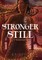 Stronger Still