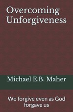Overcoming Unforgiveness