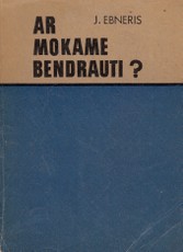 Ar mokame bendrauti?