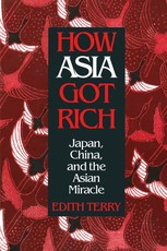 Terry, E: How Asia Got Rich: Japan, China and the Asian Mira