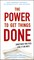 The Power to Get Things Done