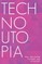 Technoutopia