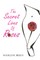 The Secret Lives of Roses