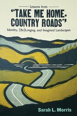 Lessons from Take Me Home, Country Roads