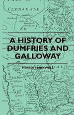 A History Of Dumfries And Galloway